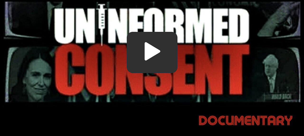 Documentary: UnInformed Consent 💉