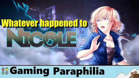 Nicole and whatever happened to her | Gaming Paraphilia