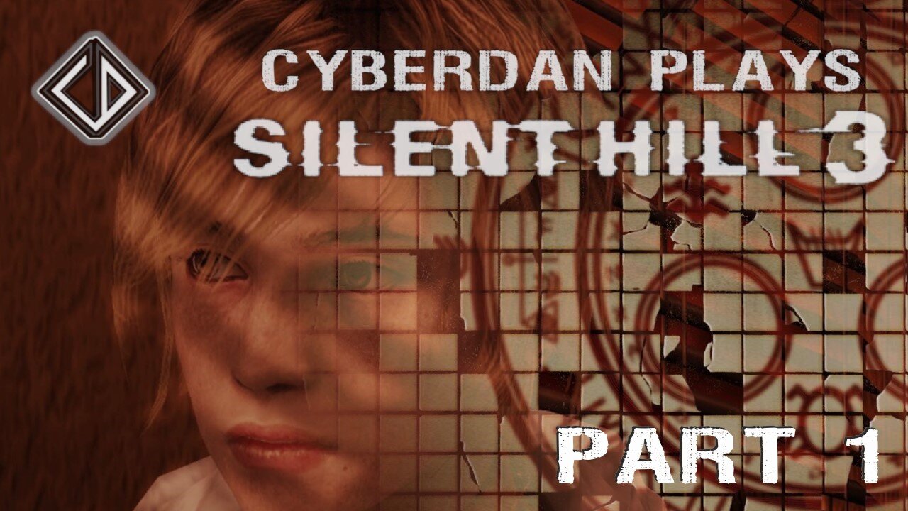 CyberDan Plays Silent Hill 3 (Part 1)