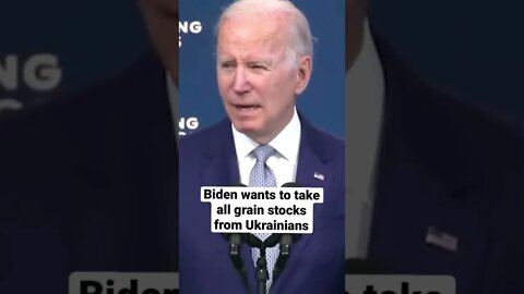 Biden wants to take all grain stocks from Ukrainians