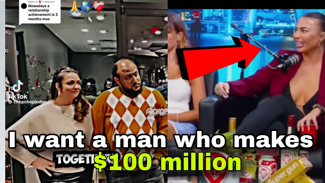 Woman says a man must be worth of 100 million dollars to be with her