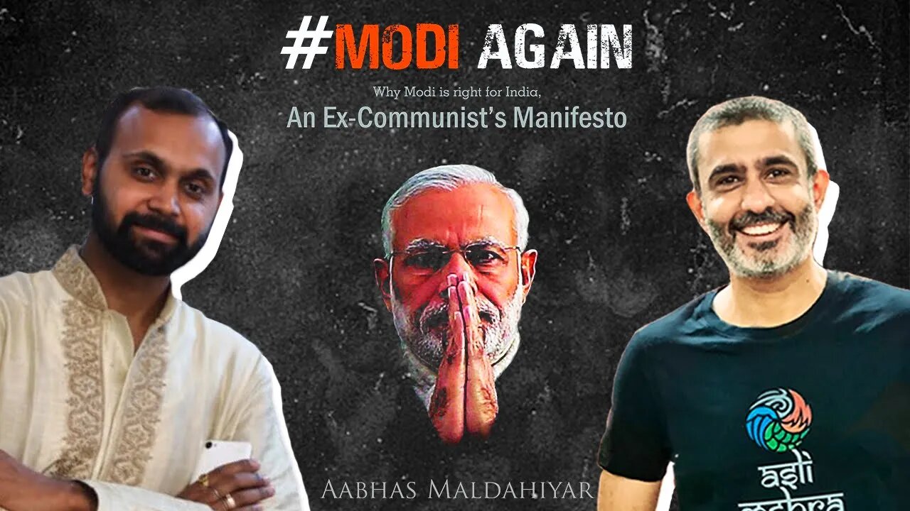 #Modi Again: (Why Modi is right for India) An Ex-Communist’s Manifesto