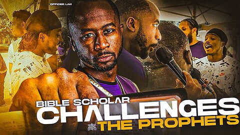 Bible Scholar Challenges The Prophets