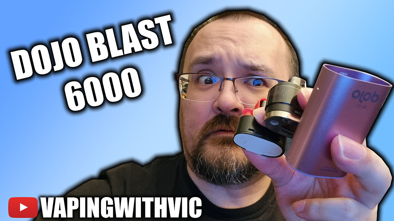 The Dojo Blast 6000 - A very intersting take on a pod kit