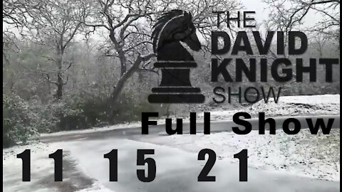 DAVID KNIGHT (Full Show) - 11_15_21 Monday