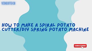 How To Make A Spiral Potato Cutter - DIY Spring Potato Machine