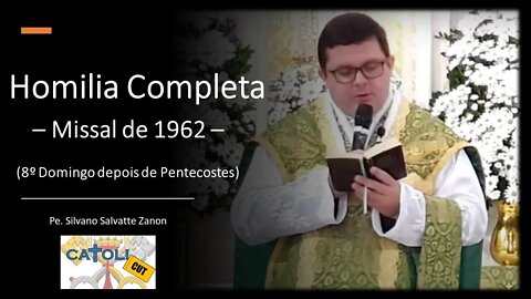 CATOLICUT - HOMILIA COMPLETA (8.º Domingo depois de Pentecostes)