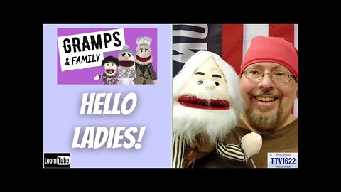 GRAMPS - HELLO LADIES - 060122 TTV1622