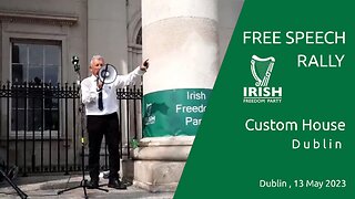 Free Speech Rally - 13 May 2023 - Dublin