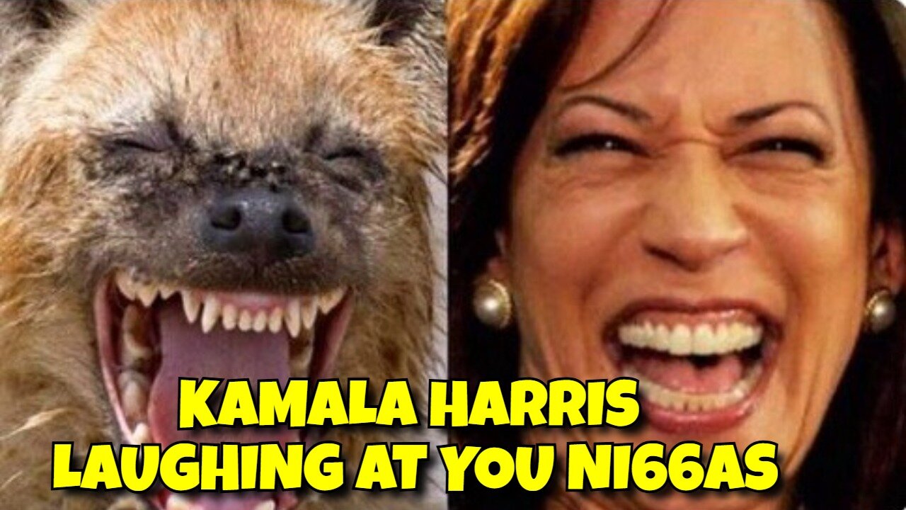 KAMALA HARRIS LAUGHING AT YOU NI66AS,A WOLF IN SHEEPS CLOTHING THE SCARLET WHORE