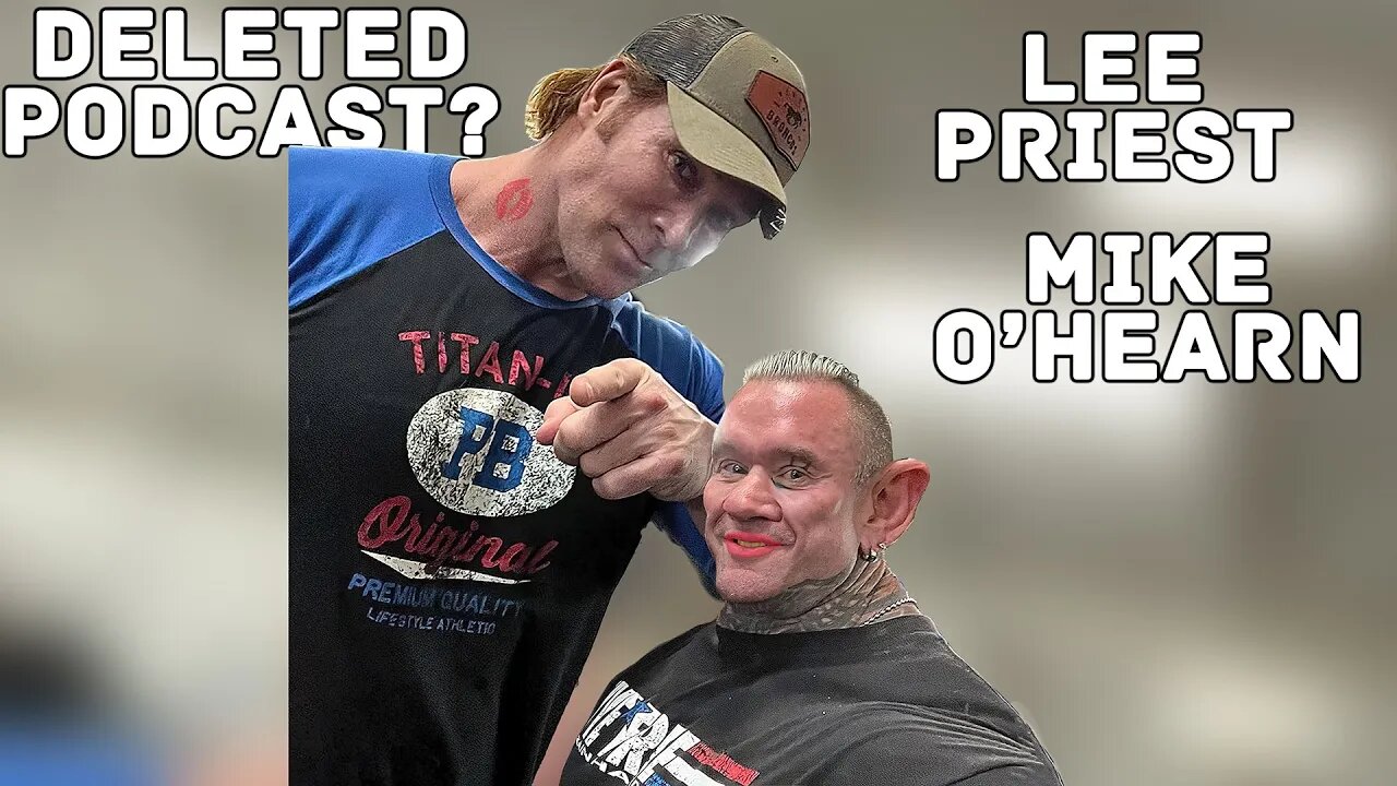 LEE PRIEST: Did Mike O'Hearn delete his podcast with Lee?