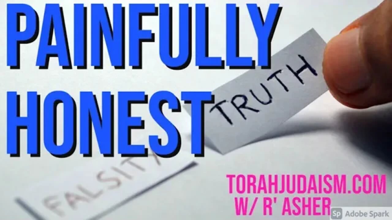 Painfully Honest