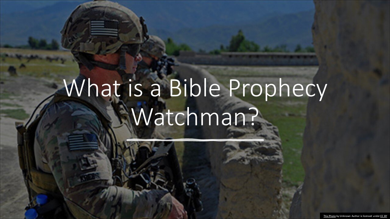 What is a Bible Prophecy Watchman – Roles and Responsibilities