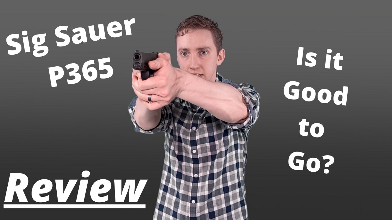 Sig P365 Review - Will It Get You Killed?