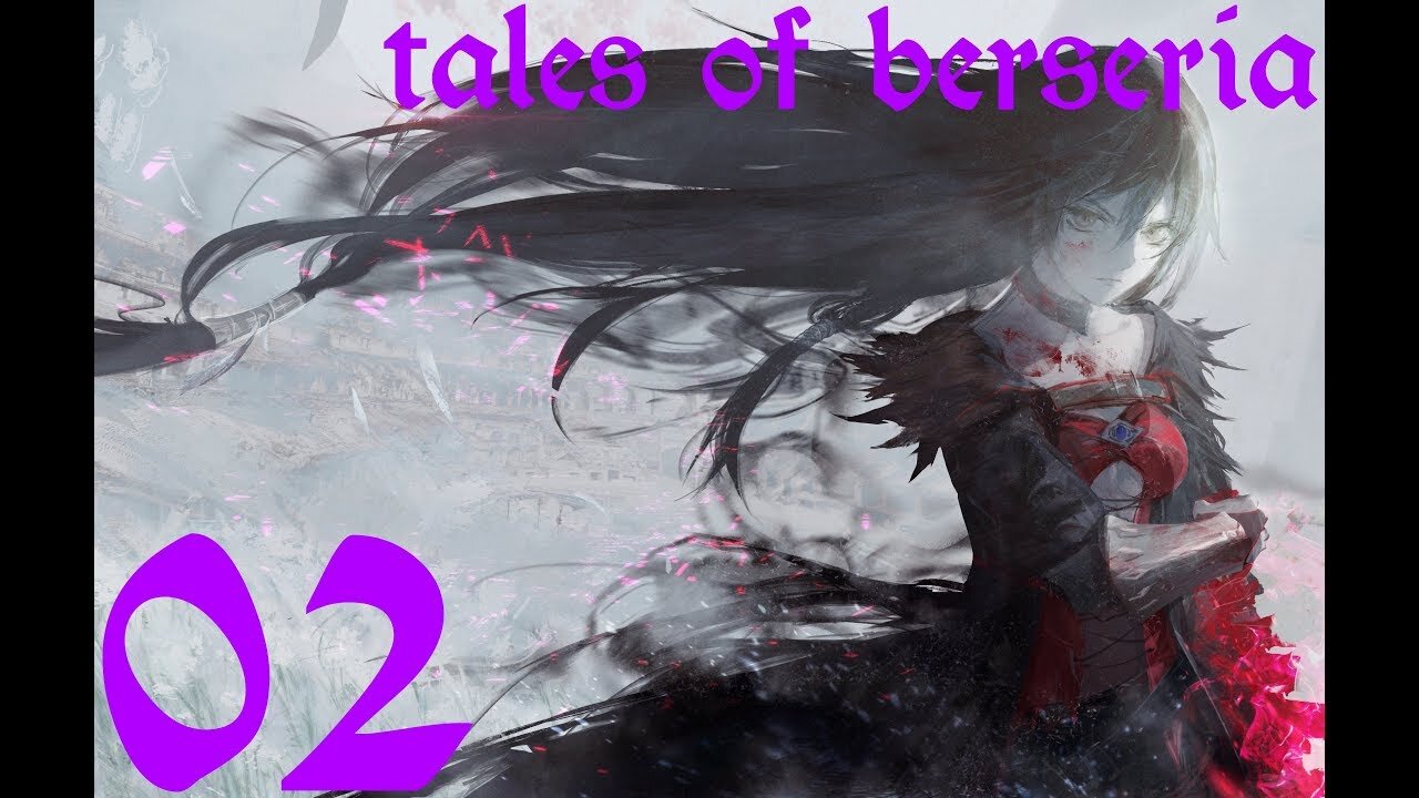 Tales of Berseria |02| Pourquoi les oiseaux volent ?