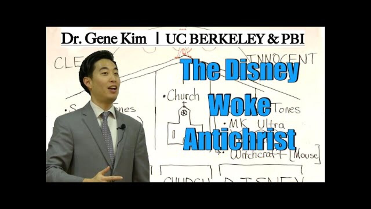 The Disney Woke Antichrist | Dr. Gene Kim