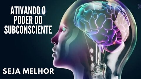 ATIVANDO O PODER DO SEU SUBCONSCIENTE - #meditação