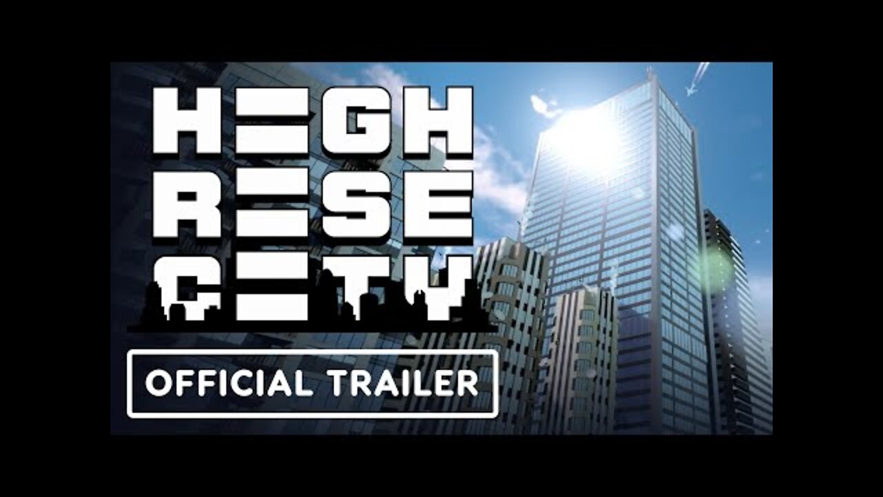 Highrise City - Official Early Access Release Trailer