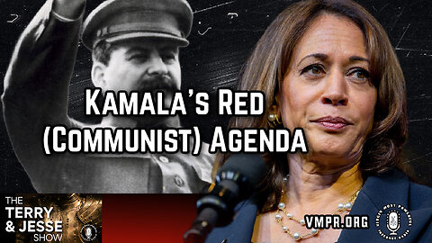 09 Oct 24, The Terry & Jesse Show: Kamala’s Red (Communist) Agenda