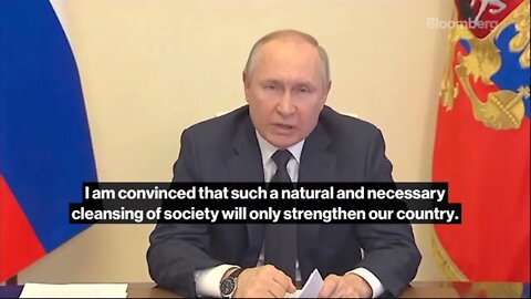 Putin says he will cleanse Russia from traitors