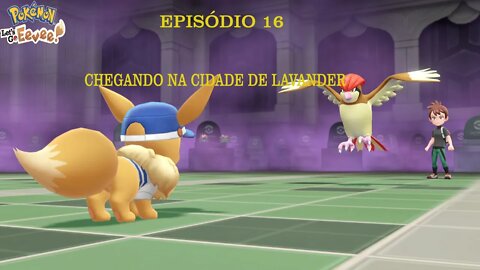 POKEMON LETS GO EEVEE EP 16 CHEGANDO NA CIDADE LAVENDER