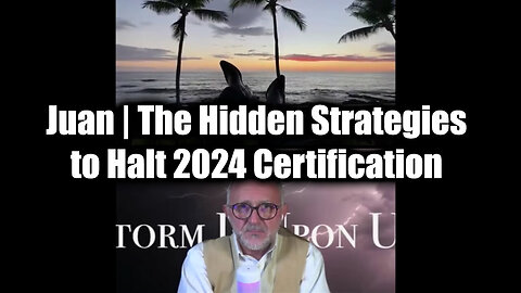 Juan O Savin | The Hidden Strategies to Halt 2024 Certification