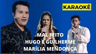 Mal Feito - Hugo e Guilherme / Marília Mendonça Karaokê Playback