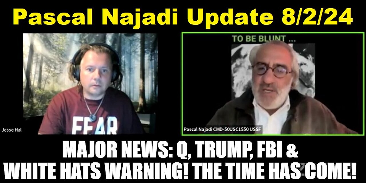 Pascal Najadi: Major News: Q, Trump, FBI & White Hats Warning! The Time Has Come!