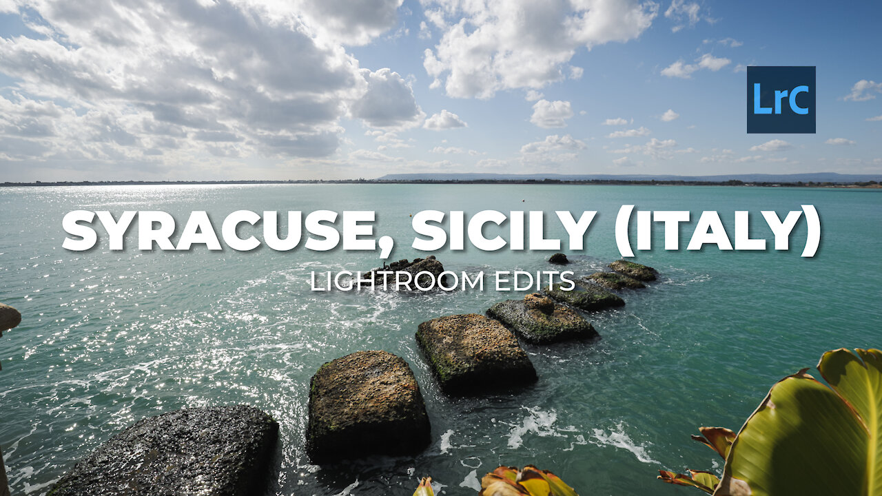 LIGHTROOM EDITS - SYRACUSE, SICILY (ITALY)