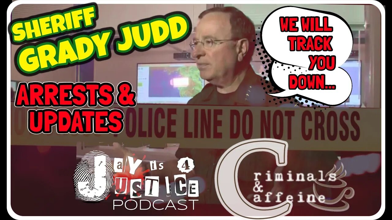 Grady Judd Polk County Sheriff Updates | Criminals and Caffeine Crime Chat