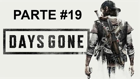 Days Gone - [Parte 19] - Jogo Dublado PT-BR - Dificuldade Difícil II - 60 Fps - 1440p