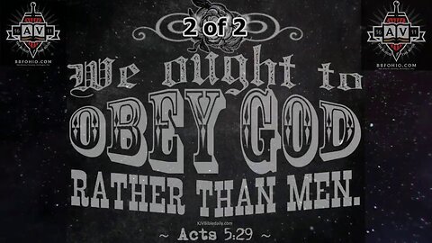 026 We Ought To Obey God Rather Than Men (Acts 5:19-32) 2 of 2