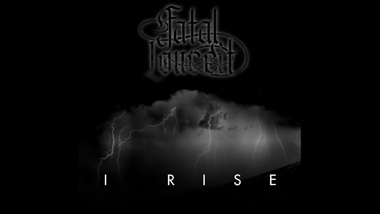 FATAL CONCEIT - I RISE