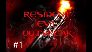 RESIDENT EVIL OUTBREAK - Episode 1: Nobody Helps