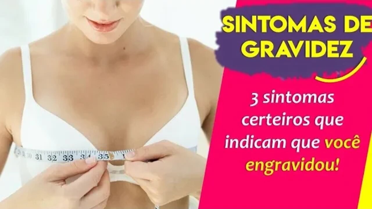 SINTOMAS DE GRAVIDEZ | 3 Sinais que o corpo anuncia que JÁ ESTÁ GRÁVIDA !! | Patrícia Moreira