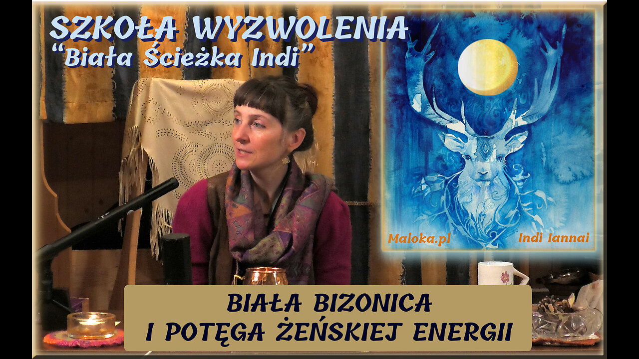 BIAŁA BIZONICA I POTĘGA ŻEŃSKIEJ ENERGII - Szkoła Wyzwolenia "Biała Ścieżka Indi"