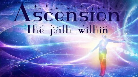 Ascension - the path within