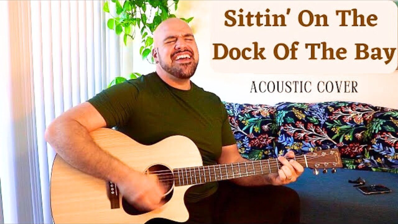 Sittin' On The Dock Of The Bay Acoustic Cover - Anthony Serpiello