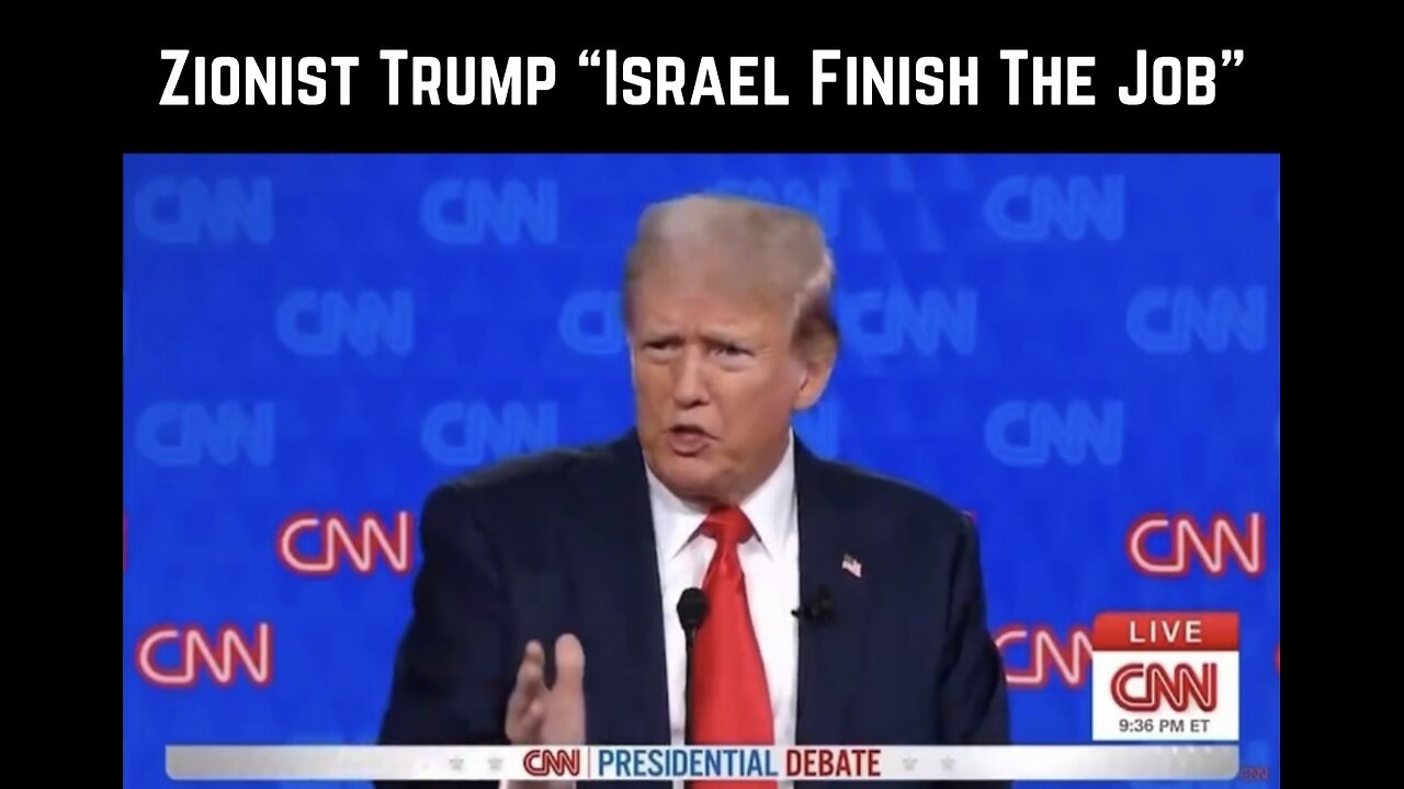 Zionist Trump “Israel Finish The Job”