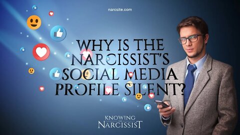 Why is the Narcissist´s Social Media Profile Silent?