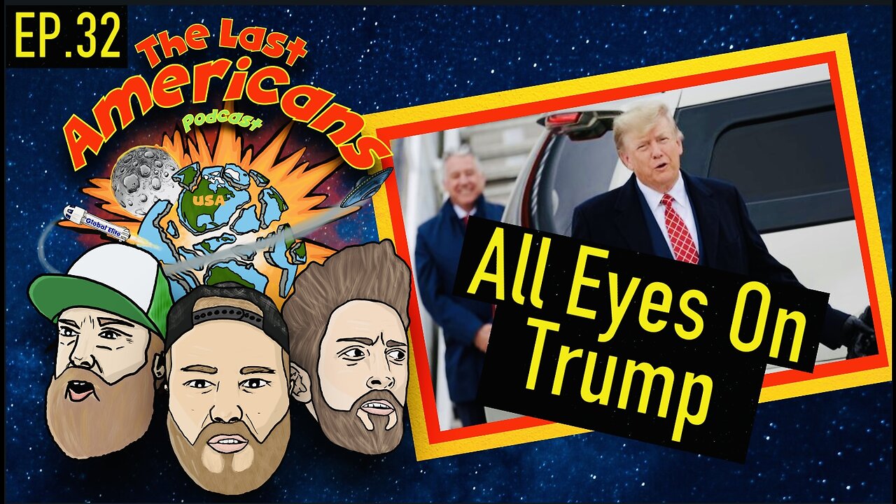 All Eyes On Trump (Ep. 32)