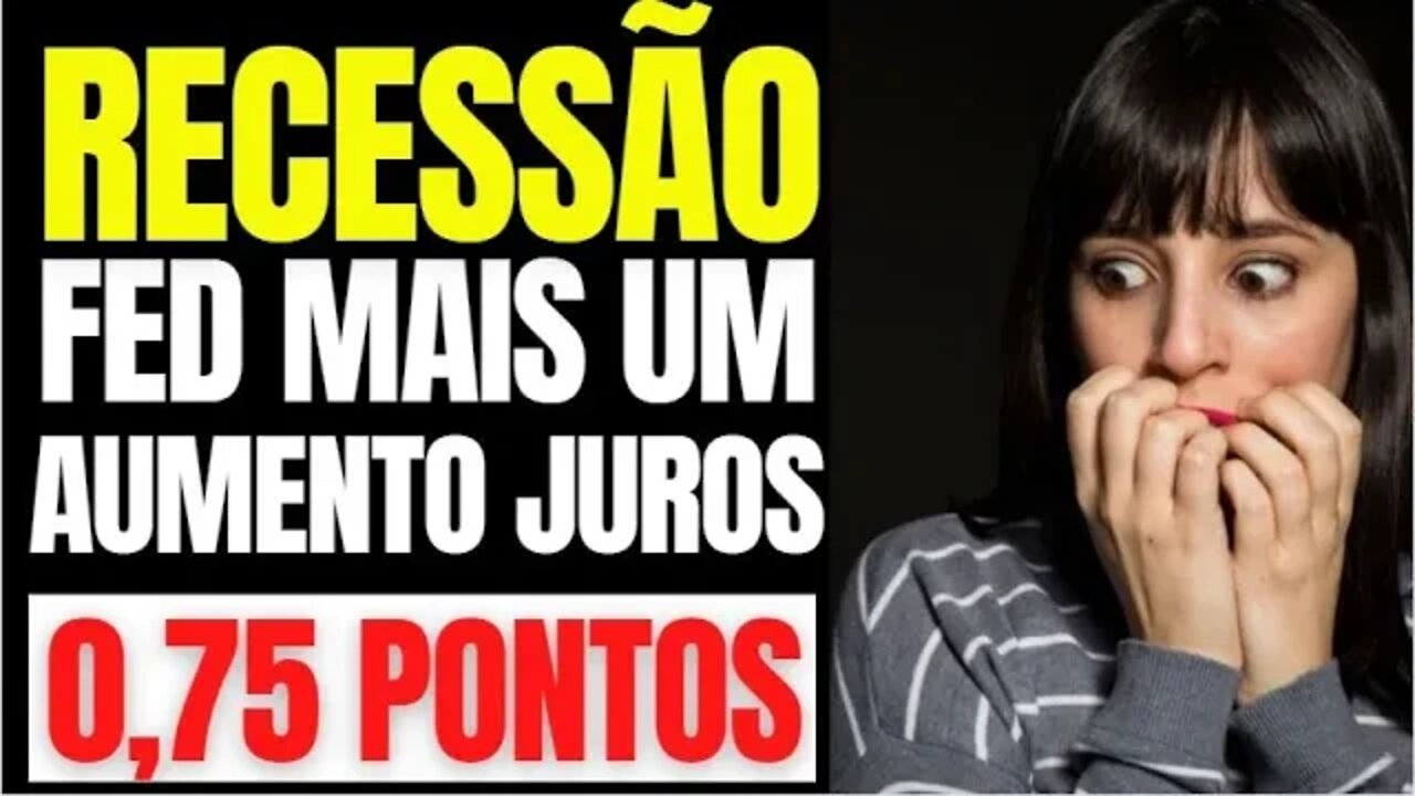 URGENTE!! SUPER QUARTA FED MAIS UM AUMENTO DE JUROS 0,75