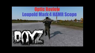 DayZ Review of the Leupold Mark 4 HAMR Scope Ep 4 (Optic, scope, and sight review series)