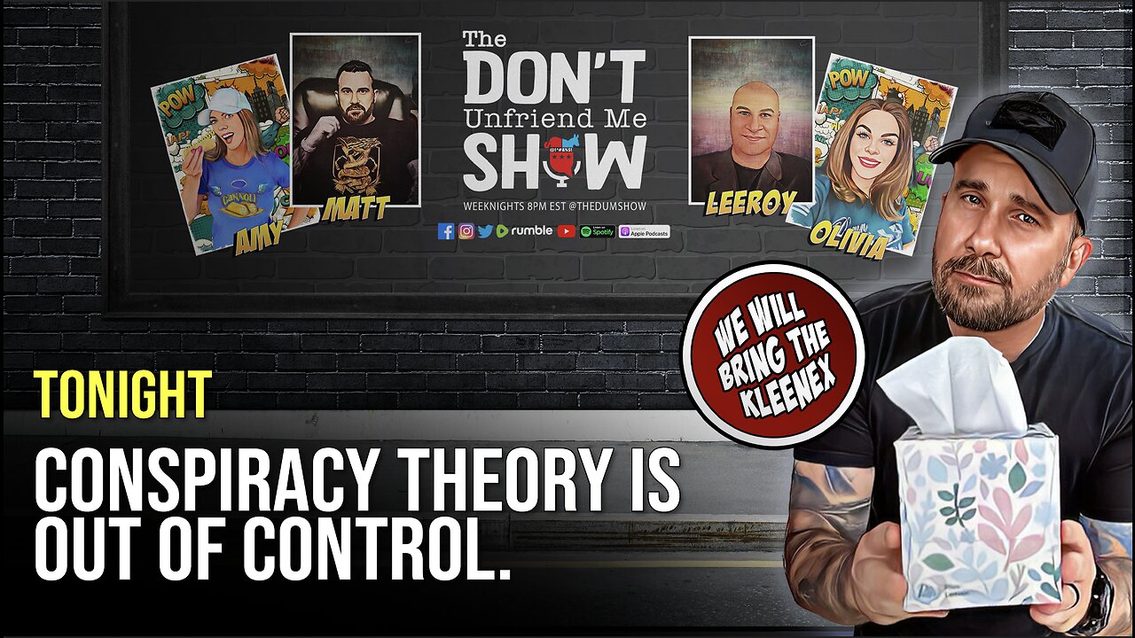 🚨Tonight 8:00PM Eastern: Conspiracy Theory is Out of Control