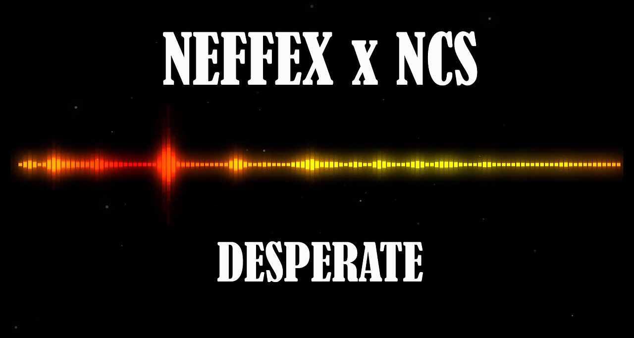NEFFEX x NCS - DESPERATE