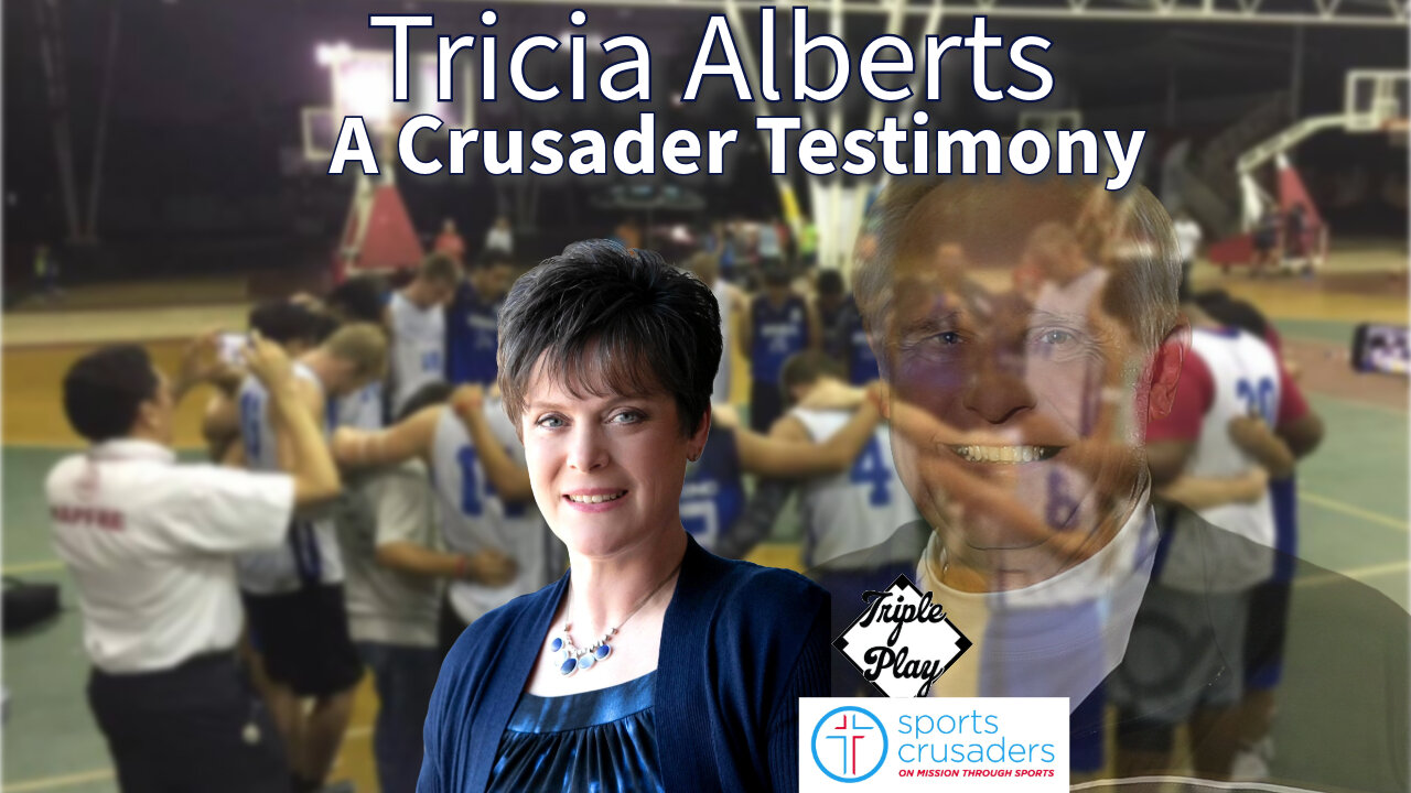 Tricia Alberts A Crusader Testimony