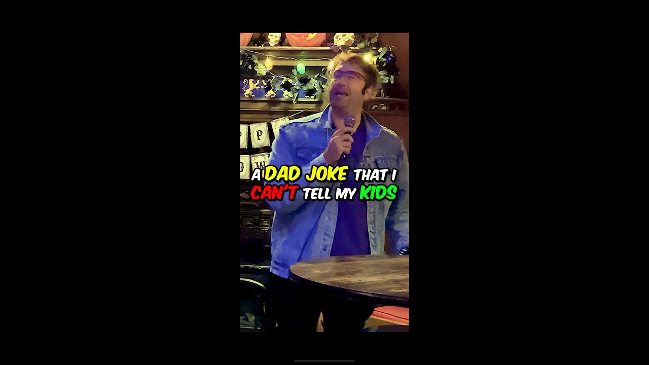 A DAD JOKE I won’t tell my Kids!