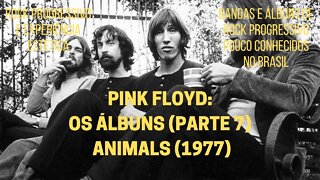 PINK FLOYD: os álbuns (parte 7) − ANIMALS (1977)