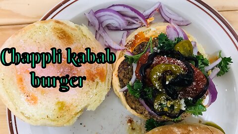 Let’s eat chappli kabab burger