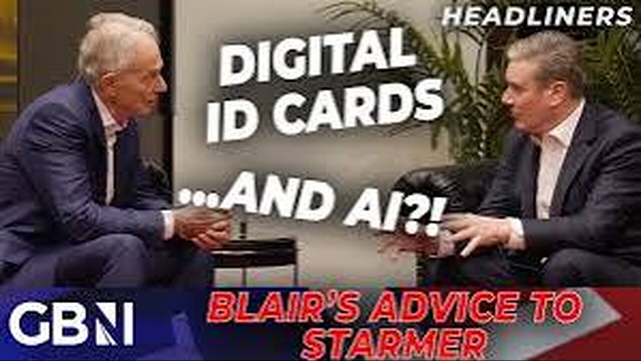 War Criminal Tony Blair advises Keir Starmer on DIGITAL ID cards to public